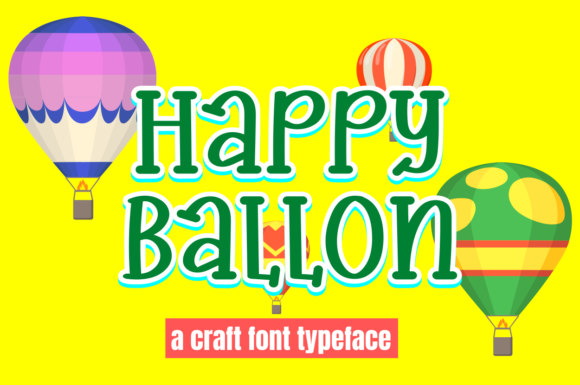 Happy Ballon: Adding Whimsy and Clarity to Campaign Typography