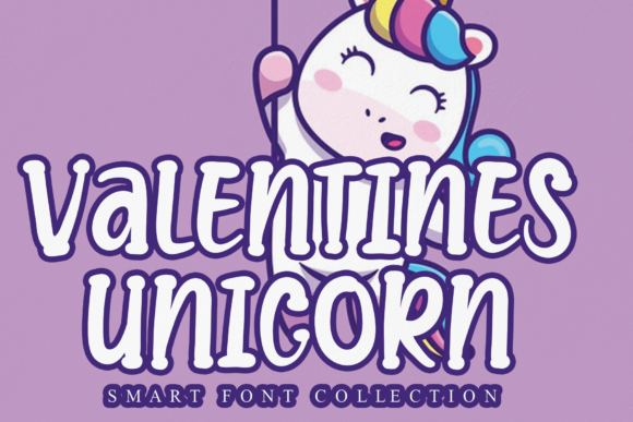Valentines Unicorn: A Display Font That Elevates Marketing Typography